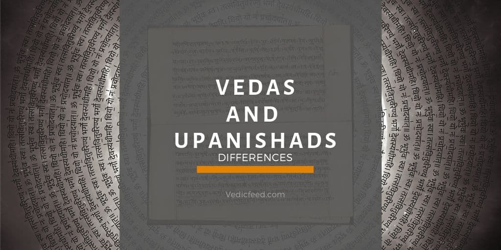 Upanishads and Vedas - Difference