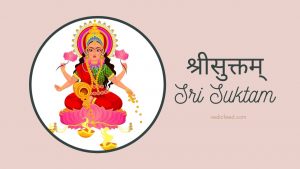 Sri Suktam - In Sanskrit & English With Meaning