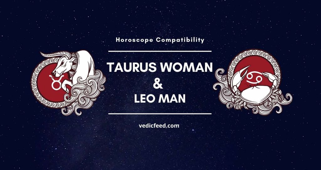 Taurus Woman and Leo Man