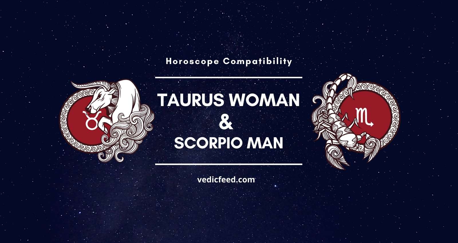 Taurus Woman And Scorpio Man Compatibility 7986