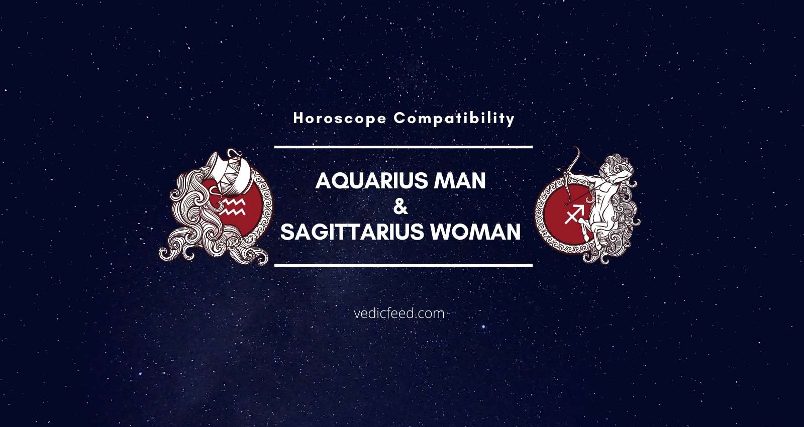 Aquarius Man And Sagittarius Woman Compatibility 