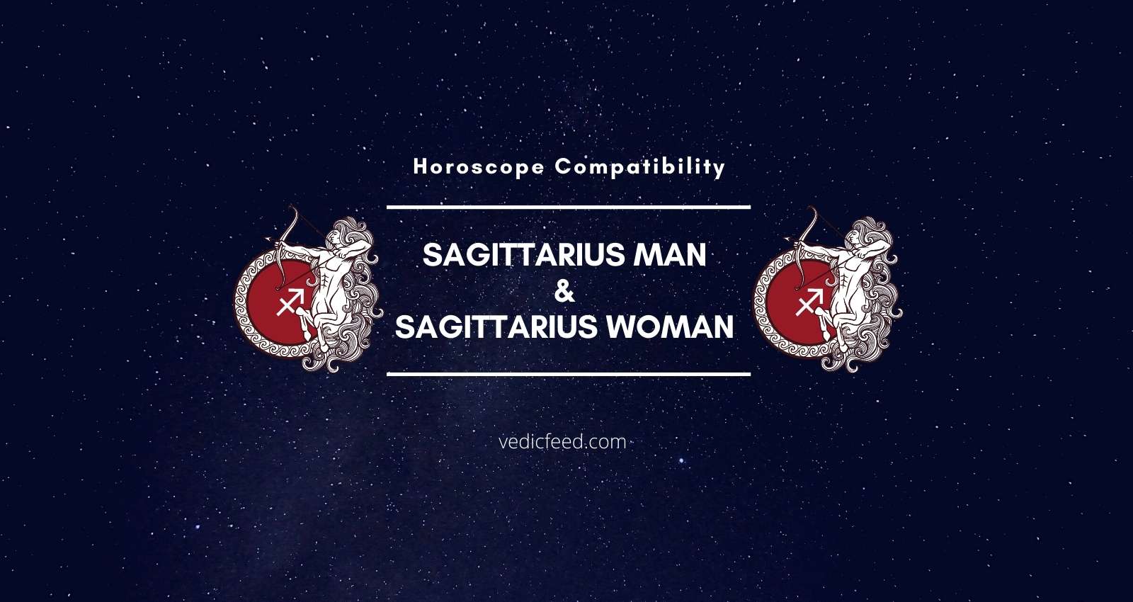 Sagittarius Man And Sagittarius Woman Compatibility 