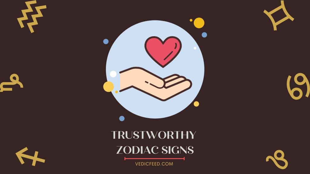 Trustworthy Zodiac Signs