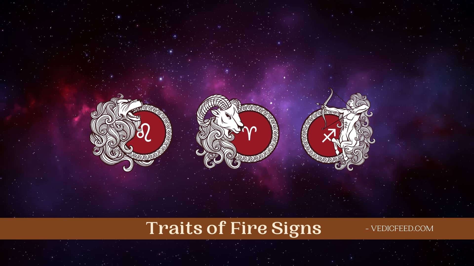 fire zodiac igns traits