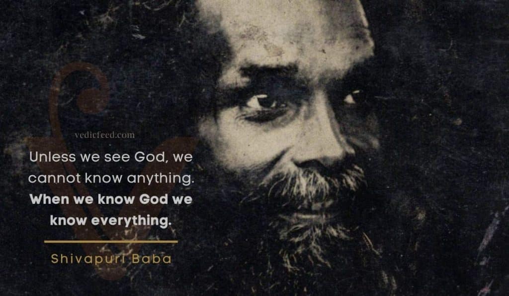 When we know God we know everything - Shivapuri Baba