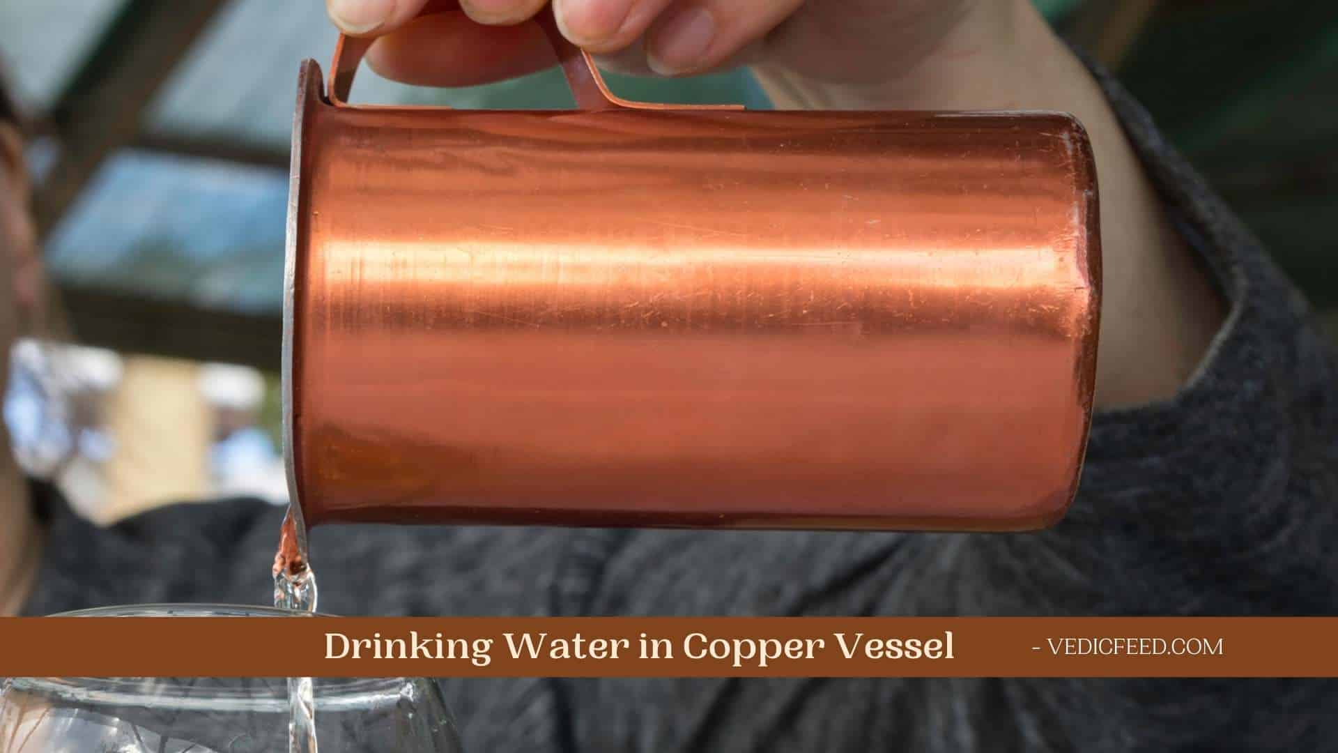 Benefits of Drinking Water in Copper Vessel